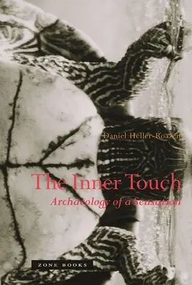 Vnitřní dotek: Archeologie pocitu - The Inner Touch: Archaeology of a Sensation