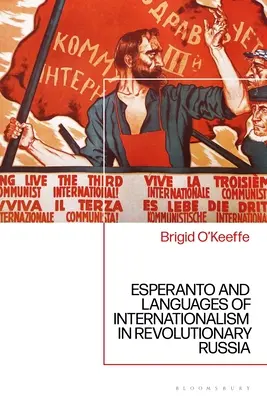 Esperanto a jazyky internacionalismu v revolučním Rusku - Esperanto and Languages of Internationalism in Revolutionary Russia