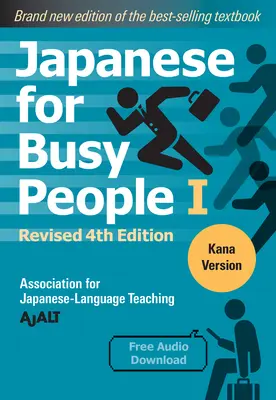 Japonština pro zaneprázdněné lidi 1: Kana: Kana: Revidované 4. vydání (audio ke stažení zdarma) - Japanese for Busy People Book 1: Kana: Revised 4th Edition (Free Audio Download)