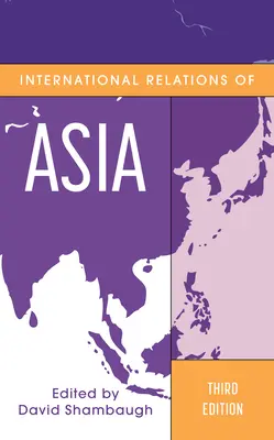 Mezinárodní vztahy Asie, třetí vydání - International Relations of Asia, Third Edition