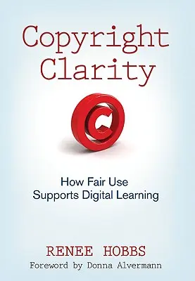 Jasná autorská práva: Jak spravedlivé použití podporuje digitální vzdělávání - Copyright Clarity: How Fair Use Supports Digital Learning
