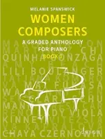 Ženy skladatelky - odstupňovaná antologie pro klavír - Women Composers - A Graded Anthology for Piano