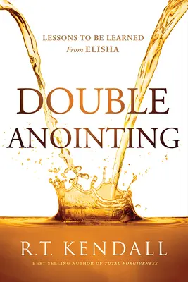 Dvojí pomazání: Poučení, které si můžeme vzít od Elizea - Double Anointing: Lessons to Be Learned from Elisha