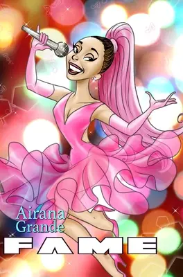 Sláva: Ariana Grande - Fame: Ariana Grande