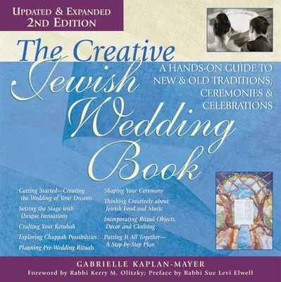 Kreativní kniha o židovské svatbě (2. vydání): Praktický průvodce novými a starými tradicemi, obřady a oslavami (2. vydání) - The Creative Jewish Wedding Book (2nd Edition): A Hands-On Guide to New & Old Traditions, Ceremonies & Celebrations