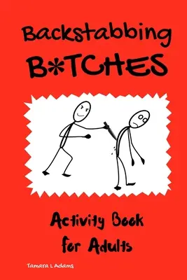 Backstabbing B*tches: Kniha aktivit pro dospělé - Backstabbing B*tches: Activity Book for Adults