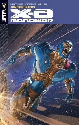 X-O Manowar svazek 7: Lovci brnění - X-O Manowar Volume 7: Armor Hunters
