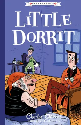 Charles Dickens: Dickens: Malá Dorritka - Charles Dickens: Little Dorrit