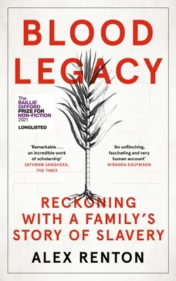 Dědictví krve: Dědictví krve: vyrovnání se s rodinným příběhem otroctví - Blood Legacy: Reckoning with a Family's Story of Slavery