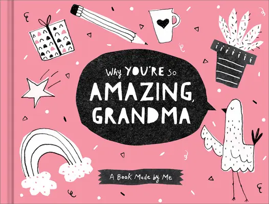 Proč jsi tak úžasný, babičko: A Book Made by Me - Why You're So Amazing, Grandma: A Book Made by Me