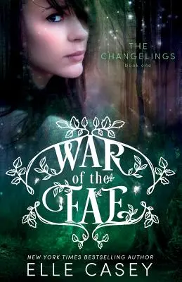 Válka fae (Kniha 1, Proměnění) - War of the Fae (Book 1, the Changelings)