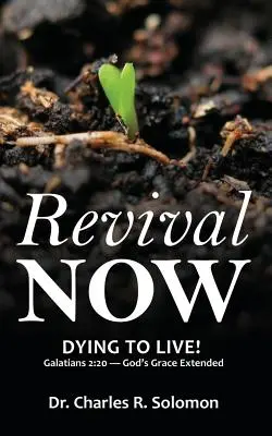 Revival Now - Umírání pro život! - Revival Now - Dying to Live!