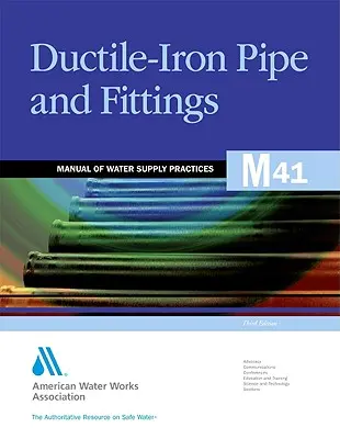 M41 Trubky a tvarovky z tvárné litiny, třetí vydání - M41 Ductile-Iron Pipe and Fittings, Third Edition