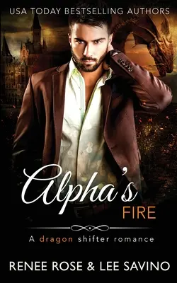 Alpha's Fire (Alfův oheň): A dragon shifter romance - Alpha's Fire: A dragon shifter romance