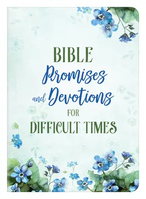 Biblická zaslíbení a pobožnosti pro těžké časy - Bible Promises and Devotions for Difficult Times