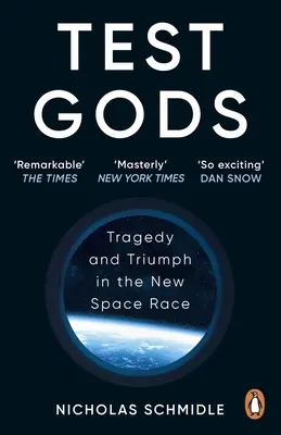 Testovací bohové - Tragédie a triumf v novém vesmírném závodě - Test Gods - Tragedy and Triumph in the New Space Race