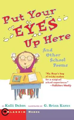Put Your Eyes Up Here (Přilož oči k dílu): A další školní básně - Put Your Eyes Up Here: And Other School Poems