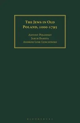 Židé ve starém Polsku v letech 1000-1795 - The Jews in Old Poland, 1000-1795