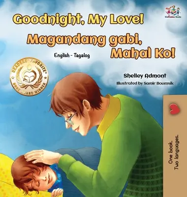 Dobrou noc, má lásko! (anglicko-tagalská dvojjazyčná kniha) - Goodnight, My Love! (English Tagalog Bilingual Book)