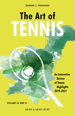 Umění tenisu: Inovativní přehled tenisových zajímavostí 2019-2021 - The Art of Tennis: An Innovative Review of Tennis Highlights 2019-2021