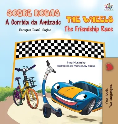 Kola - Závod přátelství (Portugalská anglická dvojjazyčná kniha - brazilská) - The Wheels - The Friendship Race (Portuguese English Bilingual Book - Brazilian)