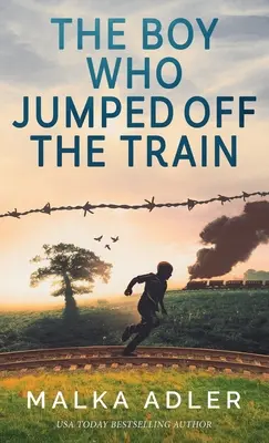 Chlapec, který vyskočil z vlaku - The Boy Who Jumped off the Train