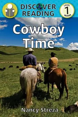 Čas na kovboje: Čtenář 1. úrovně - Cowboy Time: Level 1 Reader