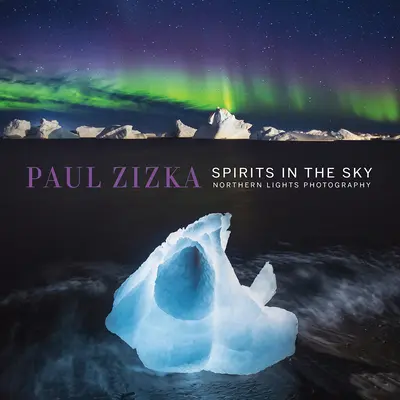 Duchové na obloze: Fotografie polární záře - Spirits in the Sky: Northern Lights Photography