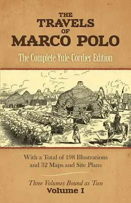 Cesty Marca Pola, I. díl: Kompletní vydání Yule-Cordier - The Travels of Marco Polo, Volume I: The Complete Yule-Cordier Edition