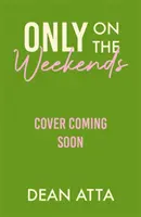 Pouze o víkendech - Only on the Weekends