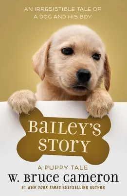 Baileyho příběh: Příběh štěněte - Bailey's Story: A Puppy Tale