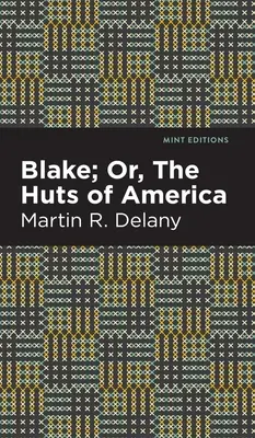 Blake; aneb, Chaty Ameriky - Blake; Or, the Huts of America