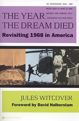 Rok, kdy zemřel sen: přehodnocení roku 1968 v Americe - The Year the Dream Died: Revisiting 1968 in America