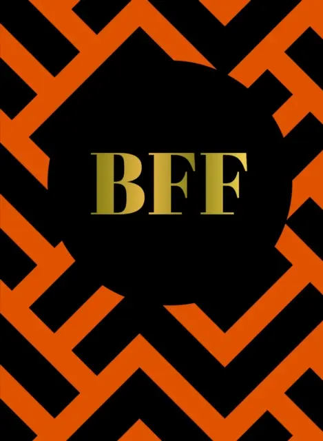 BFF - Perfektní dárek pro nejlepšího přítele na světě - BFF - The Perfect Gift For the Best Friend Ever