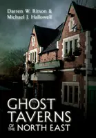 Strašidelné krčmy severovýchodního regionu - Ghost Taverns of the North East