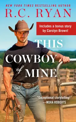 Tenhle můj kovboj: Obsahuje bonusovou novelu - This Cowboy of Mine: Includes a Bonus Novella