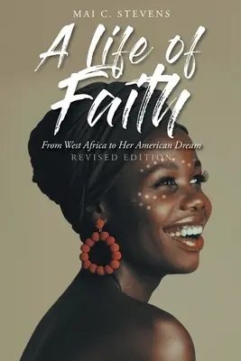 Život víry: Od západní Afriky k jejímu americkému snu - A Life of Faith: From West Africa to Her American Dream
