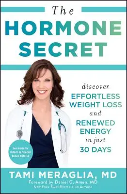 Hormonální tajemství: Objevte hubnutí bez námahy a obnovenou energii za pouhých 30 dní - The Hormone Secret: Discover Effortless Weight Loss and Renewed Energy in Just 30 Days