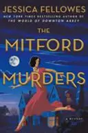 Mitfordské vraždy - Záhada - Mitford Murders - A Mystery