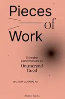 Kusy práce: 5 divadelních představení - Pieces of Work: 5 Theatre Performances