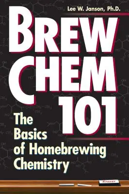 Brew Chem 101: Základy chemie domácího vaření piva - Brew Chem 101: The Basics of Homebrewing Chemistry