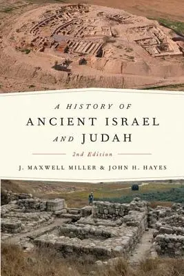 Dějiny starověkého Izraele a Judska. 2. vyd. - A History of Ancient Israel and Judah, 2nd Ed.