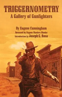 Triggernometrie: Galerie pistolníků - Triggernometry: A Gallery of Gunfighters