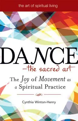 Tanec - posvátné umění: Radost z pohybu jako duchovní praxe - Dance--The Sacred Art: The Joy of Movement as a Spiritual Practice