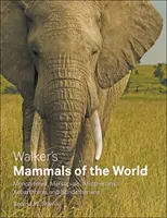 Walkerovi savci světa: Vědec, který se zabývá problematikou jednobuněčných, vačnatců, afroteriánů, xenarthranů a sundateriánů. - Walker's Mammals of the World: Monotremes, Marsupials, Afrotherians, Xenarthrans, and Sundatherians