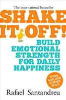 Shake It Off! - Budování emoční síly pro každodenní štěstí - Shake It Off! - Build Emotional Strength for Daily Happiness