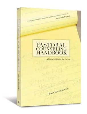 Příručka pastoračního poradenství: Příručka pro pomoc trpícím - The Pastoral Counseling Handbook: A Guide to Helping the Hurting