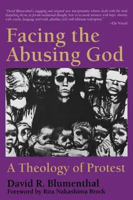 Tváří v tvář zneužívajícímu Bohu: Teologie protestu - Facing the Abusing God: A Theology of Protest