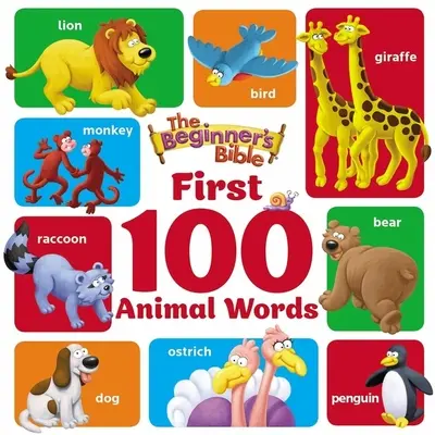 Bible pro začátečníky Prvních 100 slov o zvířatech - The Beginner's Bible First 100 Animal Words