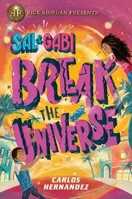 Sal a Gabi rozbíjejí vesmír - Sal and Gabi Break the Universe